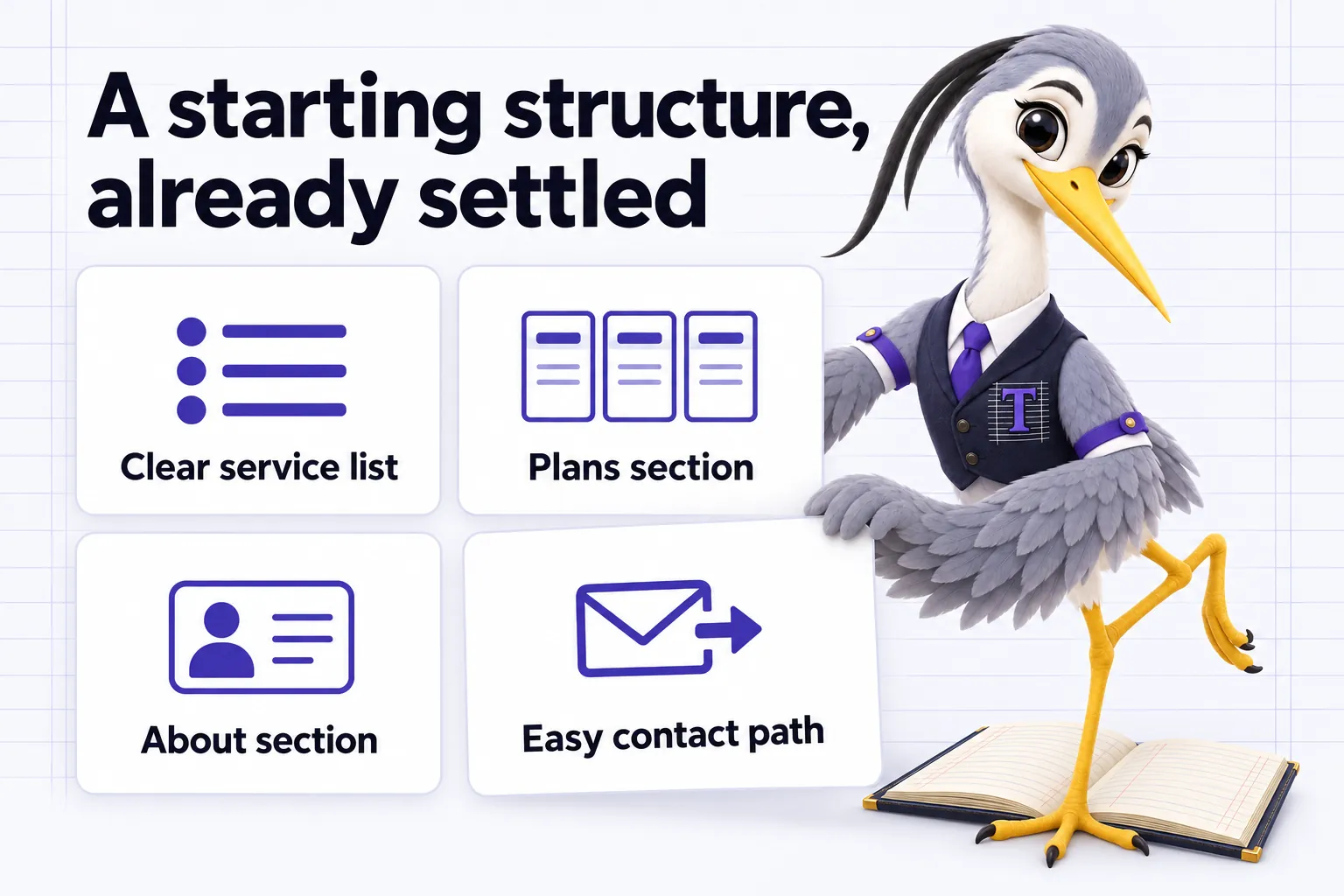 Infographic with Ticker the heron mascot: A starting structure, already settled. Clear service list. Plans section. About section. Easy contact path.